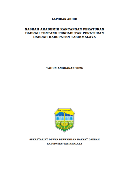 NASKAH AKADEMIK RANCANGAN PERATURAN DAERAH TENTANG PENCABUTAN PERATURAN DAERAH KABUPATEN TASIKMALAYA