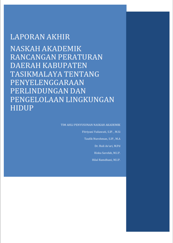 NASKAH AKADEMIK RANCANGAN PERATURAN DAERAH KABUPATEN TASIKMALAYA TENTANG PENYELENGGARAAN PERLINDUNGAN DAN PENGELOLAAN LINGKUNGAN HIDUP